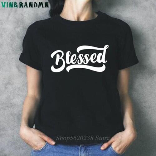 Blessed hipster slogan quote T-shirts Summer Clothes Vogue Lady T Shirt Blessed Film Tee Shirts Casual Short Sleeve Womens Tops