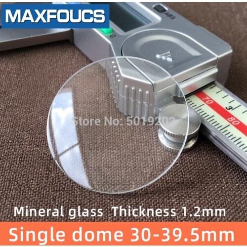 Single dome 1.2mm Thick diameter 30mm ~39.5mm Watch glass Mineral glass Transparent Watch accessories crystal ， 1Pieces