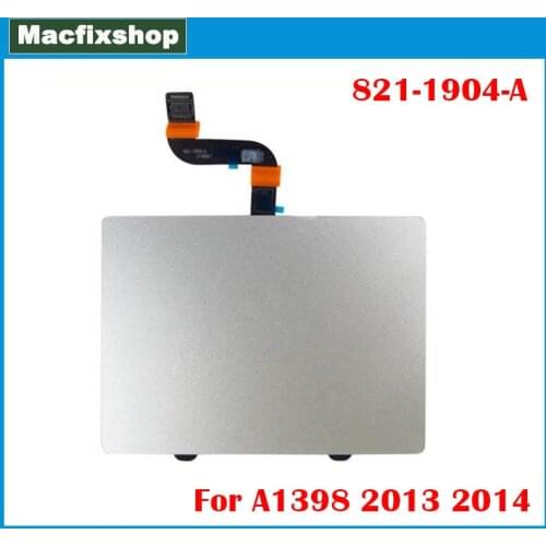 2013 2014 Year A1398 Trackpad with Flex Cable 821-1904-A 821-1904-02 For Macbook Pro 15'' Retina A1398 Track Pad Touchpad Tested