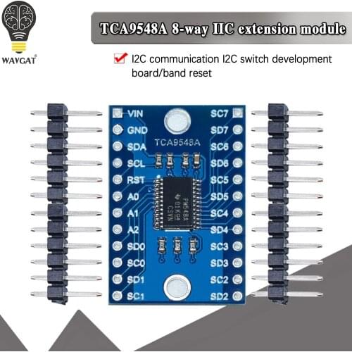 TCA9548A, 1 a 8, 8 vías, I2C, tablero de expansión multicanal, placa de desarrollo de módulo IIC 9548