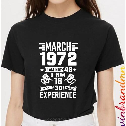 Born in March 1972 Year T-shirt Short sleeve breathable T-shirts women casual fashion Round collar 1972 BIRTH YEARS Gift tshirt
