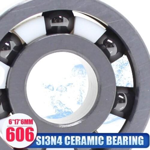 606 Full Ceramic Bearing ( 1 PC ) 6*17*6 mm Si3N4 Material 606CE All Silicon Nitride Ceramic Ball Bearings