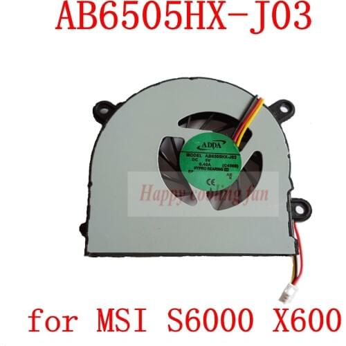 New and Original AB6505HX-J03 3pin DC5V 0.4A for MSI S6000 X600 laptop cpu cooling fan