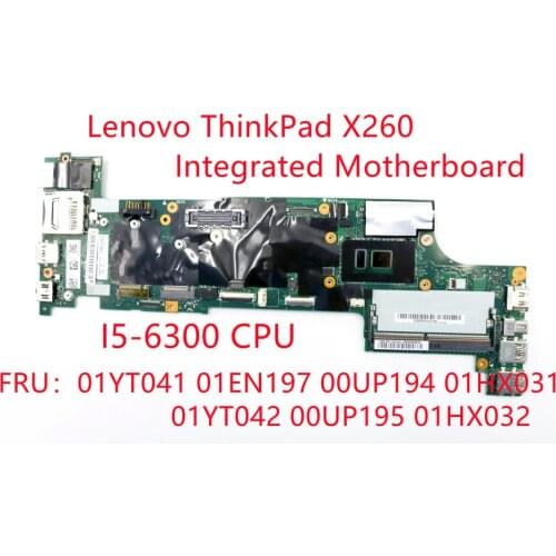 New and Original mainboard Lenovo Thinkpad X260 I5-6300U Integrated Motherboard 01YT041 01EN197 00UP194 01HX031 01YT042 00UP195
