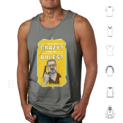 Big Lebowski-Walter Sobchak-Has The Whole World Gone Crazy ? Tank Tops Vest Sleeveless Big Lebowski Walt Sobchak Gun The