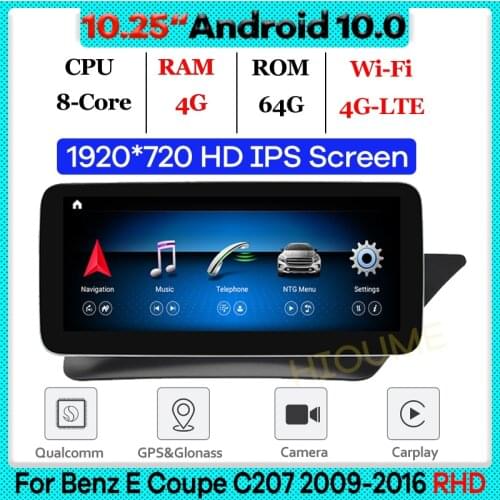 10.25" Snapdragon Android 10 8Core 4+64G GPS Radio for Mercedes Benz E-Class Two Door Coupe C207 W207 A207 2009-2016 RHD Cars