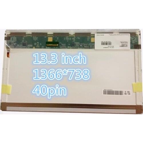 13.3''LCD SCREEN B133XW02 V.0 LP133WH1 TL A1 A2 N133B6-L02 1366*768 40 PIN