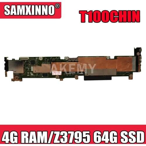 Akemy New! T100CHIN Laptop motherboard For Asus T100CHIN T100CHI T100CH Test original mainboard GMA HD 4G RAM /Z3795 64G SSD