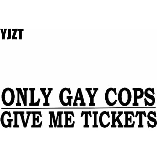 YJZT 14.2X3.7CM ONLY GAY COPS GIVE ME TICKETS Vinyl Car Sticker Decal Creative Jdm Decor Black/Silver C26-0304