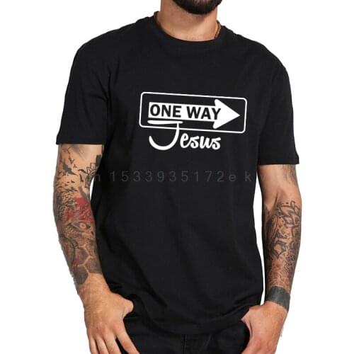 EU Size Tshirt One Way To Jesus Funny Artistic Design Black 100% Crew Neck Faith T shirt Drop Ship