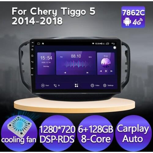 Octa core Android11 6+128G Autoradio gps navigation multimedia For Chery Tiggo 5 2014 - 2018 carplay DSP 4G WIFI IPS Cooling fan