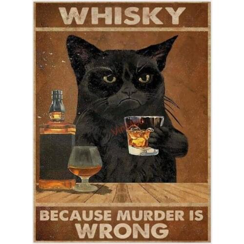 Black Cat Whiskey Because Murder is Wrong Fashion Chic Metal Tin Signs Vintage Look Sign Metal Plaques for Bar Kitchen Fa