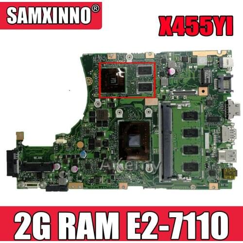 Akemy X455YI laptop motherboard For Asus X455YI X455Y X454Y mainboard 100% test Ok 2G RAM E2-7110 2GB Graphic
