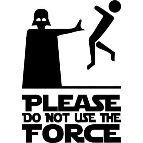 Hot Sell Lovely Please Do Not Use The Force Car Sticker Rearview Mirror Accessories Vinyl Motorcycle Decal PVC 18cm*13cm