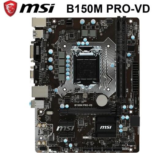 LGA 1151 MSI b150m Pro VD motherboard DDR4 32GB PCI-E 3.0 DVI SATA III Core i7 / i5 / I3 desktop B150 motherboard 1151