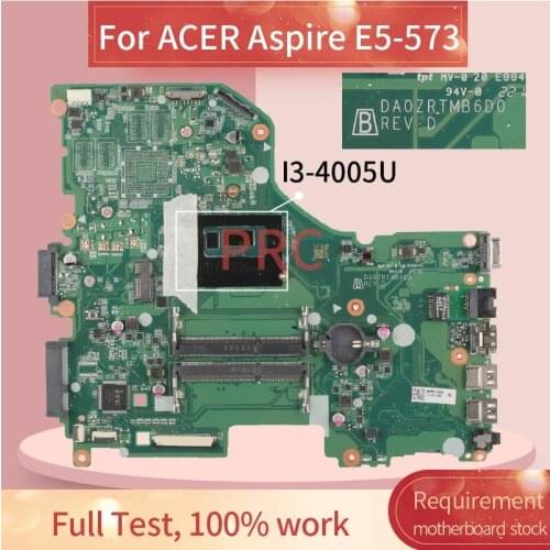 Laptop motherboard For ACER Aspire E5-573 I3-4005U Notebook Mainboard DA0ZRTMB6D0 DDR3