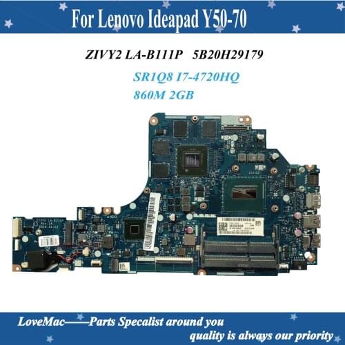 High quality FRU 5B20H29179 for Lenovo IdeaPad Y50-70 Laptop Motherboard ZIVY2 LA-B111P SR1Q8 I7-4720HQ 860M 2GB 100% tested