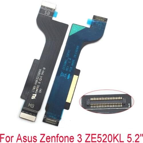 For Asus zenfone 3 ZE552KL ZE520KL Z012DA Z017DA Main Board Motherboard LCD Display Connector Flex Cable Ribbon High Quality