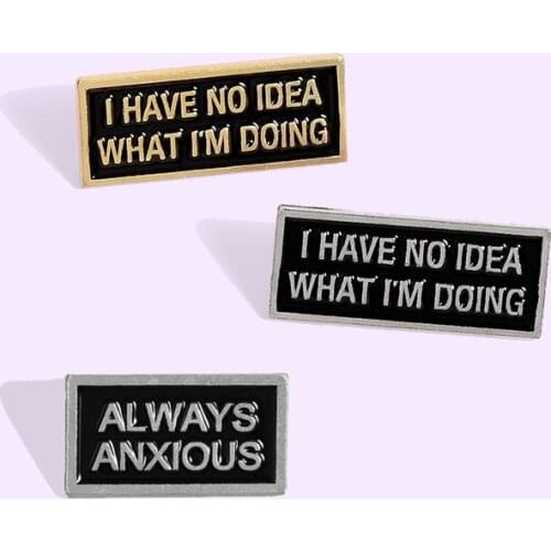 New "I Have No Idea" Brooch Creative Punk Letter "Always Anxious" Female Korean Tide Pins Enamel Gift Special