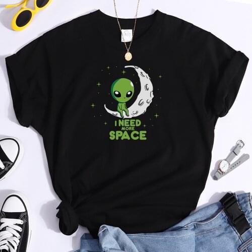 I Need More Space Green Alien Female T Shirts Cartoons Oversize Top Fashion Tshirt Leisure Fit Tee Summer Vogue Women T-shirt