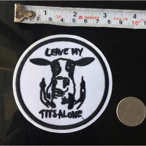 3" Funny Milk COW Applique Leave My Tits Alone Patch Iron on Embroidered Animal Badge DIY Sewing Accessories cow patch
