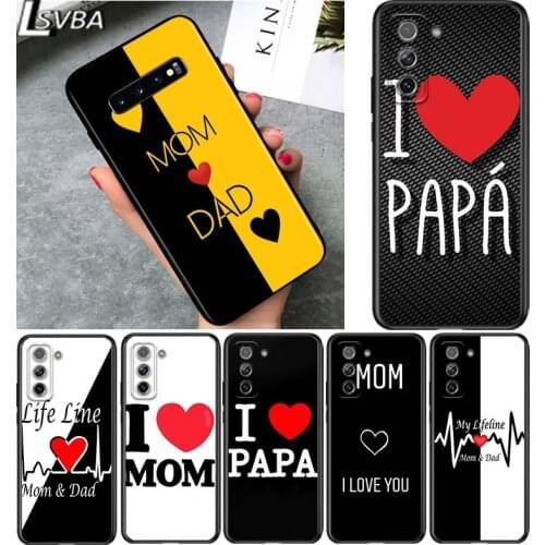 Love Mom and Dad for Samsung Galaxy S21 Ultra Plus Note 20 10 9 8 S10 S9 S8 S7 S6 Edge Plus Black Phone Case