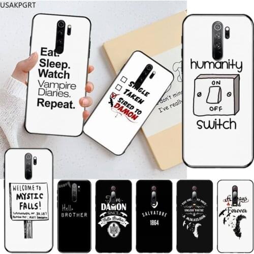 USAKPGRT The Vampire Diaries Quotes Art Shell Phone Case for Redmi Note 9 8 8T 8A 7 6 6A Go Pro Max Redmi 9 K20 K30 Pro