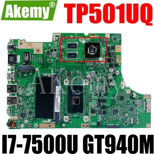 New Akemy TP501UQK mainboard For Asus TP501UQK TP501UB TP501UJ TP501UQ TP501U motherboard 100% Tested I7-7500U 4G RAM GT940M