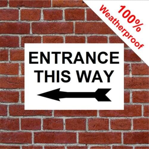 ENTRANCE THIS WAY Signs With Left OR Right Arrow PVC plaque And Vinyl Stikcers
