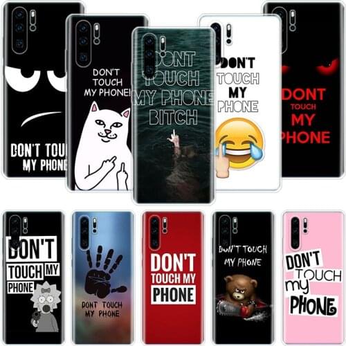Do Not Dont Touch My Phone Case For Huawei Honor 10 9 20 9X 8A 8X 8S 7A 7X Lite Pro 10i 20i Y5 Y6 Y7 Y9 2019 Cover Coque