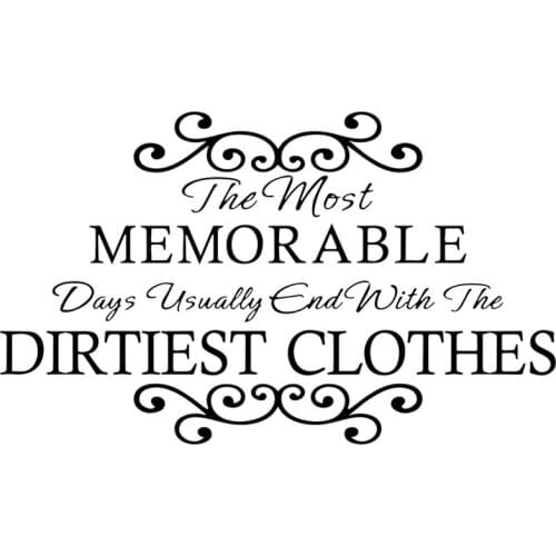 Laundry Room Sign Wall Decal Sticker Quotes Vinyl Art Decor The Most Memorable Days End with The Dirtiest Clothes