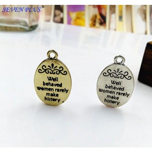 M0050 High Quality 20 Pieces/Lot 16mm*21mm Well Behaved Women Rarely Make History Women Charm Message Charm Pendant