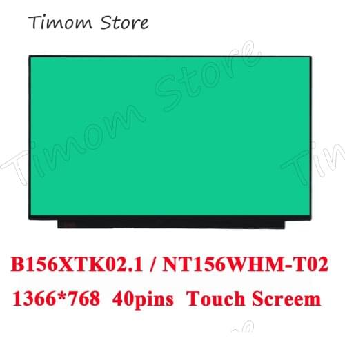 B156XTK02.1 Fit NT156WHM-T02 HD 1366*768 TN eDP 40 pins Matte 15.6" Touch Screen On-Cell For Lenovo IdeaPad BOE AUO LCD Displays