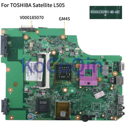 KoCoQin Laptop motherboard For TOSHIBA Satellite L500 L505 Mainboard V000185070 6050A2302901 GM45