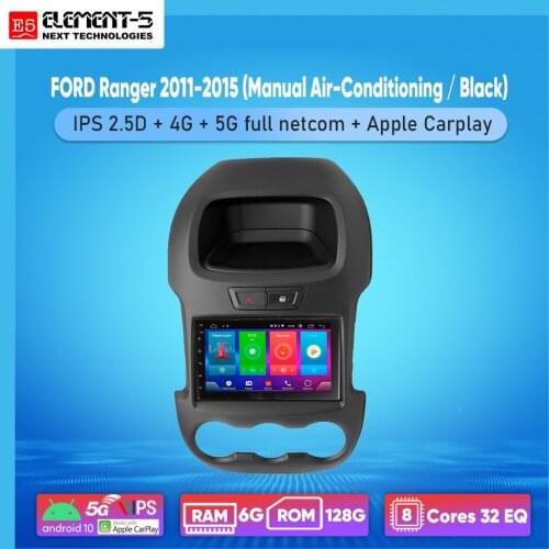 ELEMENT-5 7" 6G+128G Android 10 4G NET WIFI RDS DSP Car Radio For FORD Ranger 2011-2015(Manual Air-Conditioning /Black) GPS HiFi