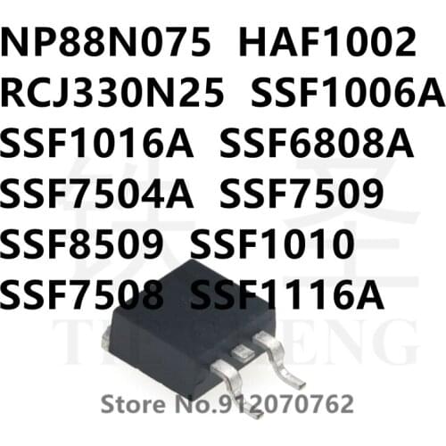 10PCS NP88N075 HAF1002 RCJ330N25 SSF1006A SSF1016A SSF6808A SSF7504A SSF7509 SSF8509 SSF1010 SSF7508 SSF1116A TO-263