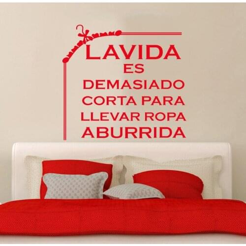 Spain quote life time is too short, wear boring clothes vinyl wall decal sticker art fashion home decoration painting DW0987A