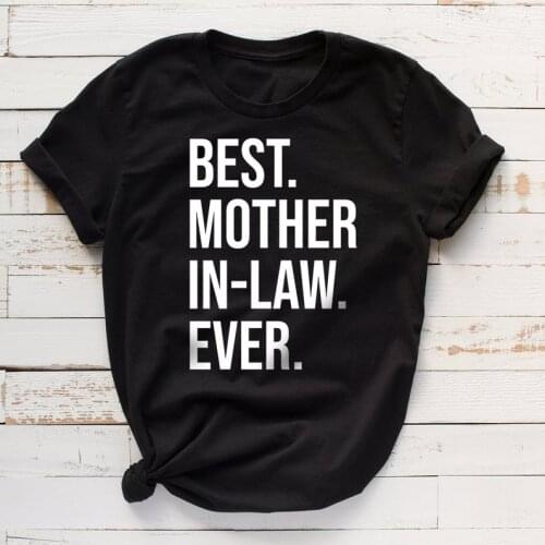 Best Mother in law ever shirt mother Fashion Short Sleeve Shirt Women Cotton Harajuku Graphic Mom Mama Female Clothing O Neck