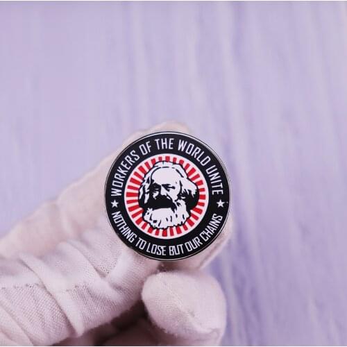 Workers Of The World Unite Nothing To Lose But Our Chains Pin Karl Marx Quote Brooch Socialist Badge Decor Gift