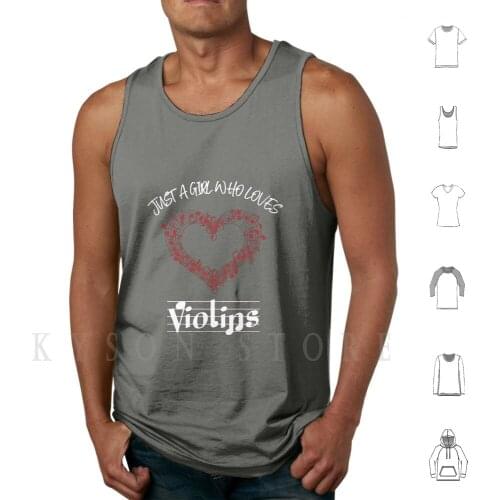 Just A Girl Who Loves Violins Tank Tops Vest Sleeveless Just A Girl Who Loves Play Violins Violins Musical Instrument Girl