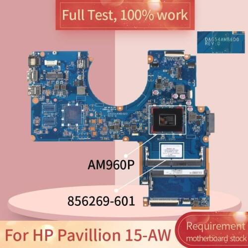 856269-001 For HP Pavillion 15-AW 856269-601 DAG54AMB6D0 AM960P DDR3 Notebook motherboard Mainboard full test 100% work