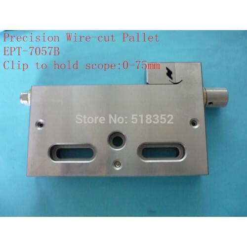 EPT-7057B Precision EDM Vises, Max openning:0-75mm , Stainless Steel Vice Jig Tools for EDM Wire Cutting Machine
