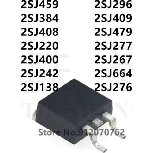 10PCS 2SJ459 2SJ296 2SJ384 2SJ409 2SJ408 2SJ479 2SJ220 2SJ277 2SJ400 2SJ267 2SJ242 2SJ664 2SJ138 2SJ276 TO-263