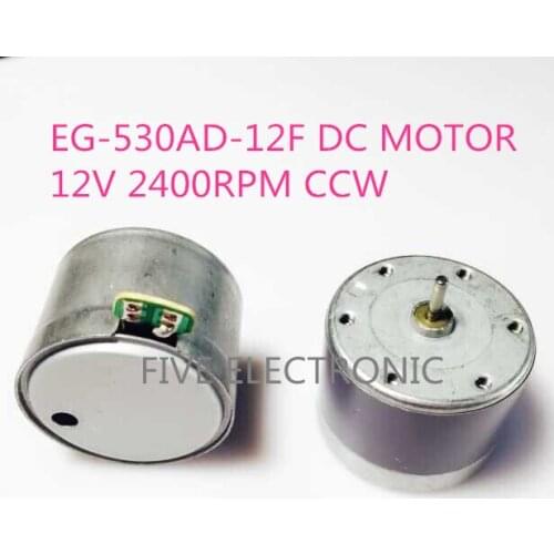 EG-530AD-12F 12VDC(2400RPM)CW DC MOTOR For home recorder educational instrument Repeater loud-speaker