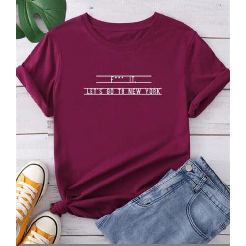 Lets Go To New York Letter Print Women T Shirt Short Sleeve O Neck Loose Women Tshirt Ladies Tee Shirt Tops Camisetas Mujer