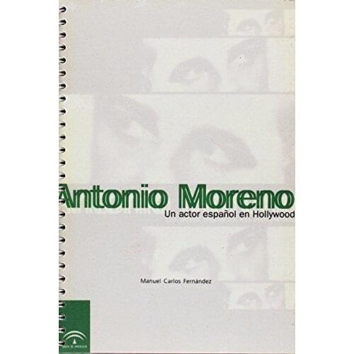 Antonio Moreno, un actor español en Hollywood