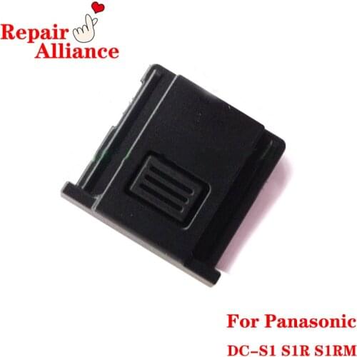 Black New original Hot shoe hotshoe protact cover repair parts For Panasonic Lumix DC-S1 S1R S1 S1RM camera