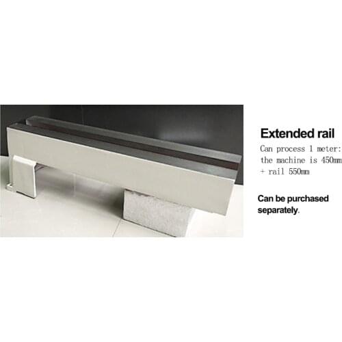 Extended Rail Can Process 1 Meter The Machine Is 450mm And Rail 550mm Machine GH-NQCC-01W
