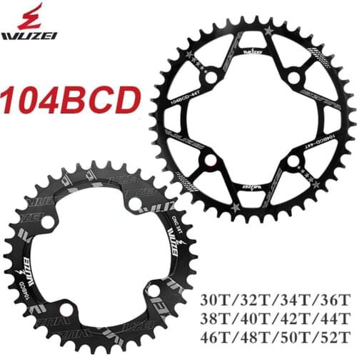 WUZEI BCD 104mm Chainring Narrow Wide Chainwheel 30T 32T 34T 36T 38T 40T 42T 44T 46T 48T 50T 52T MTB Bicycle Sprocket 104BCD