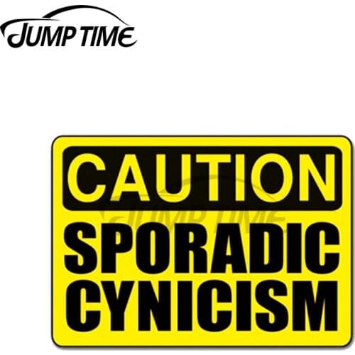 Jump Time 13 x 9.6cm For Caution Sporadic Cynicism Car Bumper Window Stickers Body for Car Styling VAN SUV Decal Decoration
